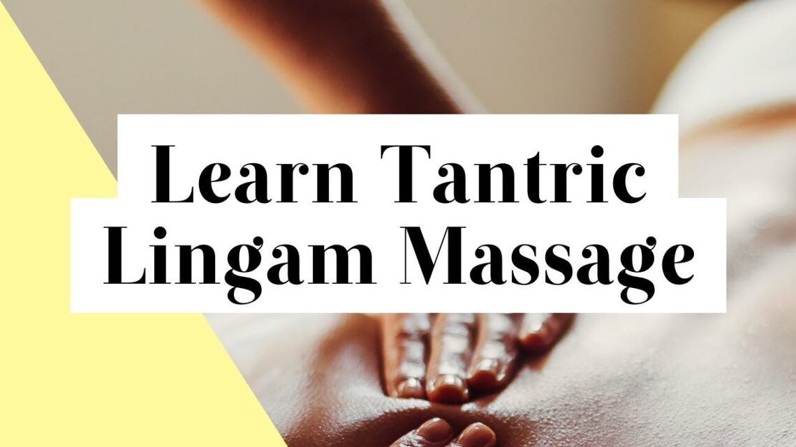What is lingam massage?
